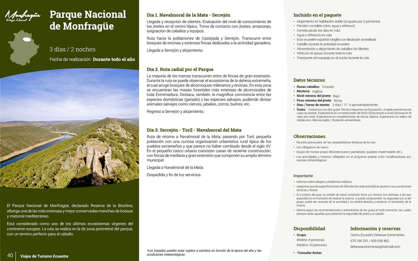 Catalog of Trek on horseback from 3 days to Monfragüe National Park, biosphere reserve. Biospehere Reserve of Monfragüe. Trek on horseback in Spain. Ecuestrian Tour Spain, Tour National Park of Monfragüe.